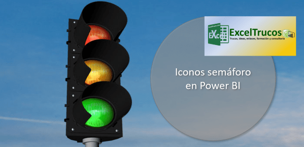 Power BI Formación Power BI Cursos Power BI Consultoría Power BI Formato Condicional Power BI IF Power BI Semáforos